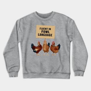 Funny Fluent In Fowl Language Chicken Design Crewneck Sweatshirt